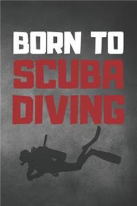 Born To Scuba Diving