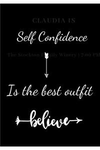 Self Confidence is the best outfit believe