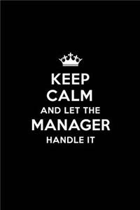 Keep Calm and Let the Manager Handle It