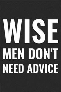 Wise Men Don't Need Advice