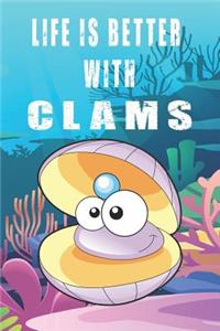 Life Is Better With Clams