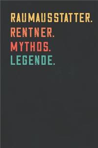 Raumausstatter. Rentner. Mythos. Legende.