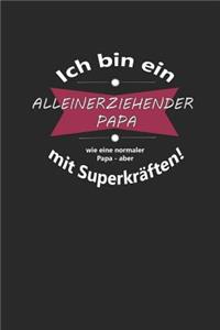 Ich bin ein ALLEINERZIEHENDER PAPA wie ein normaler Papa - aber mit Superkräften!