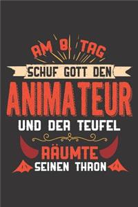 Am 8. Tag Schuf Gott Den Animateur Und Der Teufel Räumte Seinen Thron