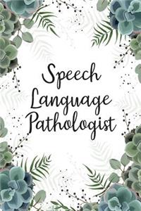 Speech Language Pathologist