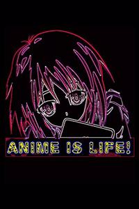 Anime Is Life Neon