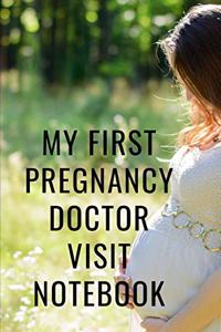 My First Pregnancy Doctor Visit Notebook