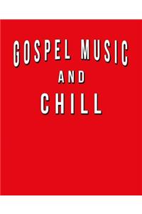 Gospel Music And Chill