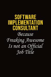 Software Implementation Consultant Because Freaking Awesome Is Not An Official Job Title