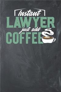 Instant Lawyer Just Add Coffee