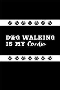 Dog Walking Is My Cardio