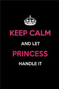 Keep Calm and Let Princess Handle It