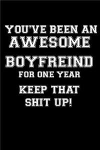 You've Been an Awesome Boyfriend for One Year Keep That Shit Up!