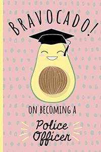 Bravocado on becoming a Police Officer
