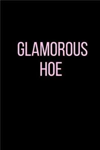 Glamorous Hoe