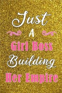 Just a Girl Boss Building Her Empire