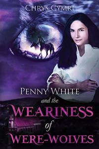 Weariness of Were-Wolves