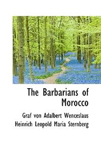 The Barbarians of Morocco