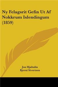 Ny Felagsrit Gefin Ut Af Nokkrum Islendingum (1859)