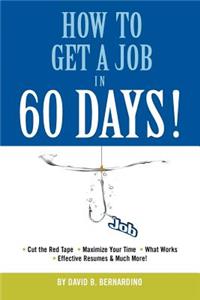 How To Get A Job In 60 Days