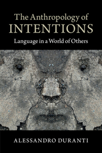 Anthropology of Intentions