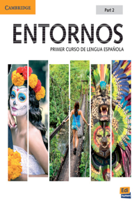 Entornos Beginning Student's Book Part 2 plus ELEteca Access, Online Workbook, and eBook