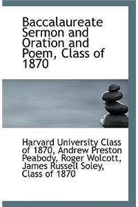 Baccalaureate Sermon and Oration and Poem, Class of 1870