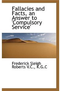 Fallacies and Facts, an Answer to 'Compulsory Service'