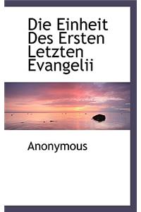 Die Einheit Des Ersten Letzten Evangelii