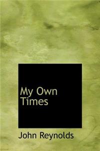 My Own Times