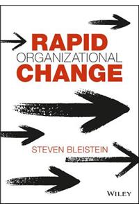 Rapid Organizational Change