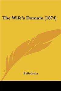 Wife's Domain (1874)