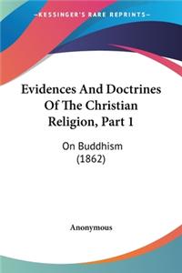 Evidences And Doctrines Of The Christian Religion, Part 1