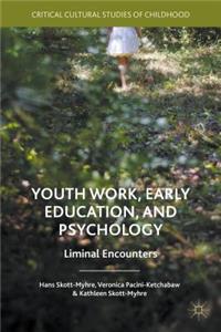 Youth Work, Early Education, and Psychology