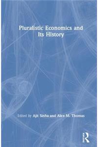 Pluralistic Economics and Its History