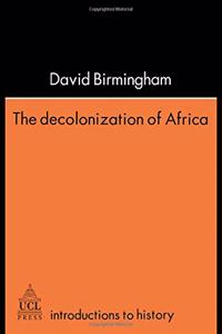 The Decolonization Of Africa