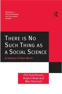 There is No Such Thing as a Social Science