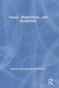 Dance, Modernism, and Modernity