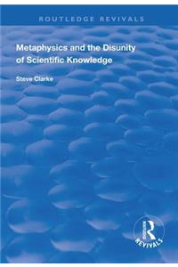 Metaphysics and the Disunity of Scientific Knowledge