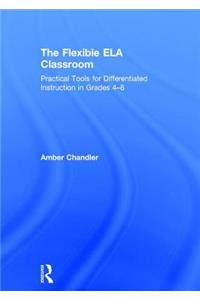 The Flexible ELA Classroom