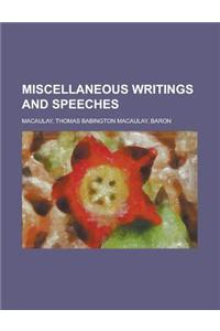 Miscellaneous Writings and Speeches - Volume 2