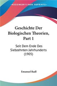 Geschichte Der Biologischen Theorien, Part 1