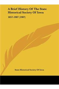 A Brief History Of The State Historical Society Of Iowa