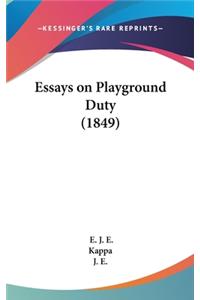 Essays on Playground Duty (1849)