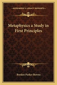 Metaphysics a Study in First Principles