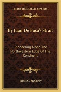 By Juan De Fuca's Strait
