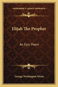 Elijah the Prophet