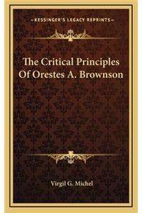 The Critical Principles of Orestes A. Brownson