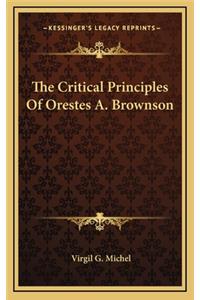 The Critical Principles of Orestes A. Brownson