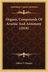 Organic Compounds Of Arsenic And Antimony (1918)